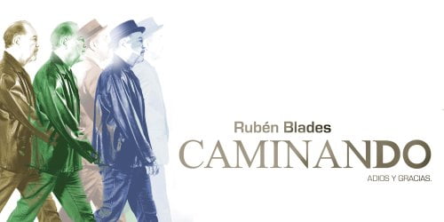 Rubén Blades se despide de la salsa con Caminando, Adiós y Gracias