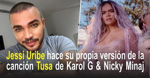 Jessi Uribe hace su versión deTusa, el éxito mundial de Karol G